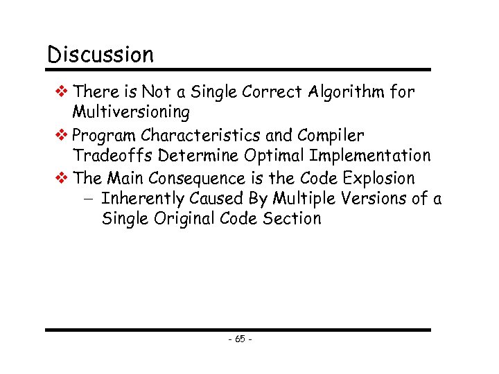 Discussion There is Not a Single Correct Algorithm for Multiversioning Program Characteristics and Compiler