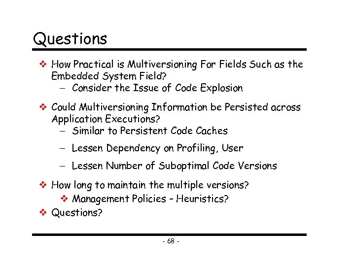 Questions How Practical is Multiversioning For Fields Such as the Embedded System Field? Consider
