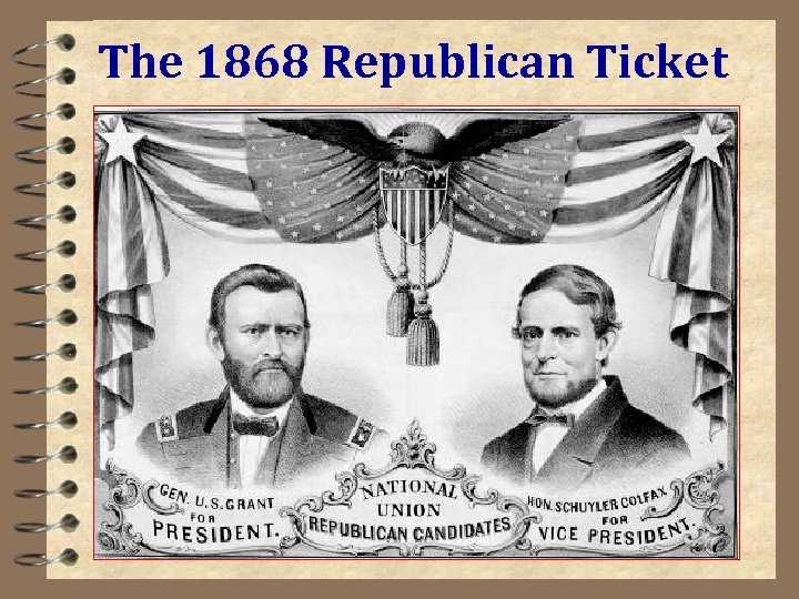 The 1868 Republican Ticket 
