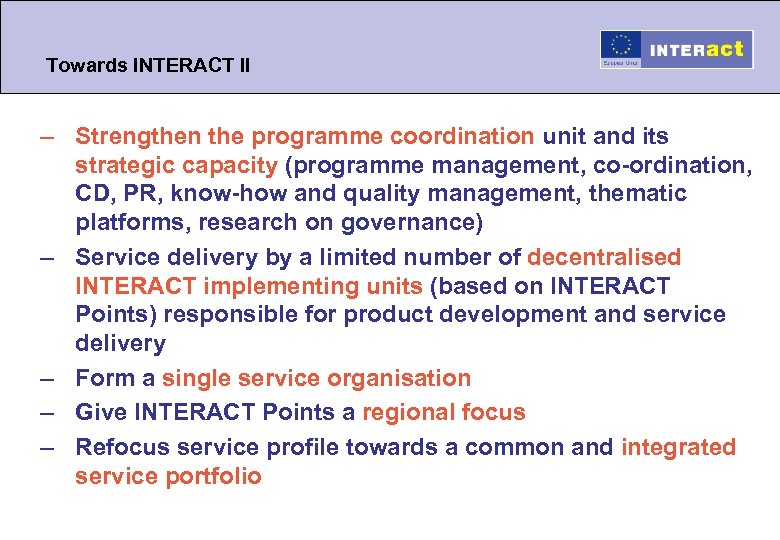 Towards INTERACT II – Strengthen the programme coordination unit and its strategic capacity (programme