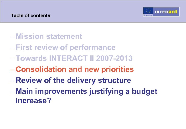Table of contents – Mission statement – First review of performance – Towards INTERACT