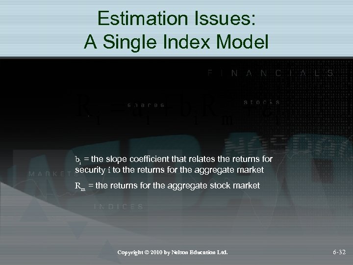 Estimation Issues: A Single Index Model bi = the slope coefficient that relates the