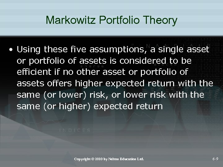 Markowitz Portfolio Theory • Using these five assumptions, a single asset or portfolio of