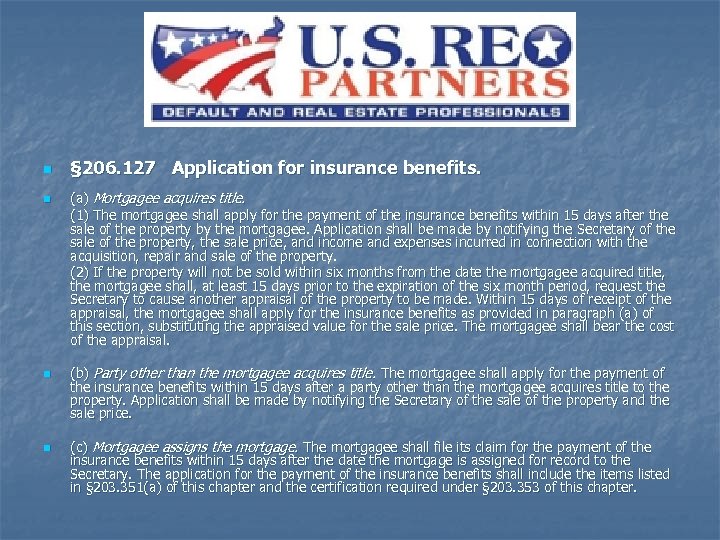 n n § 206. 127 Application for insurance benefits. (a) Mortgagee acquires title. (1)