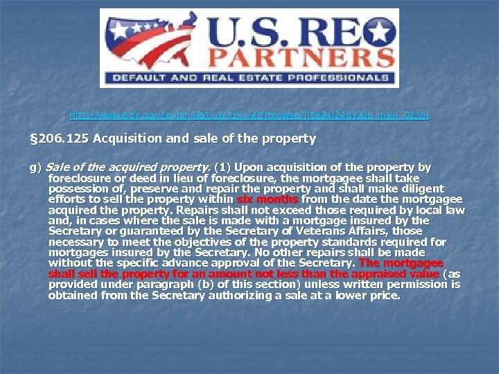 http: //www. ecfr. gov/cgi-bin/text-idx? tpl=/ecfrbrowse/Title 24/24 cfr 206_main_02. tpl § 206. 125 Acquisition and