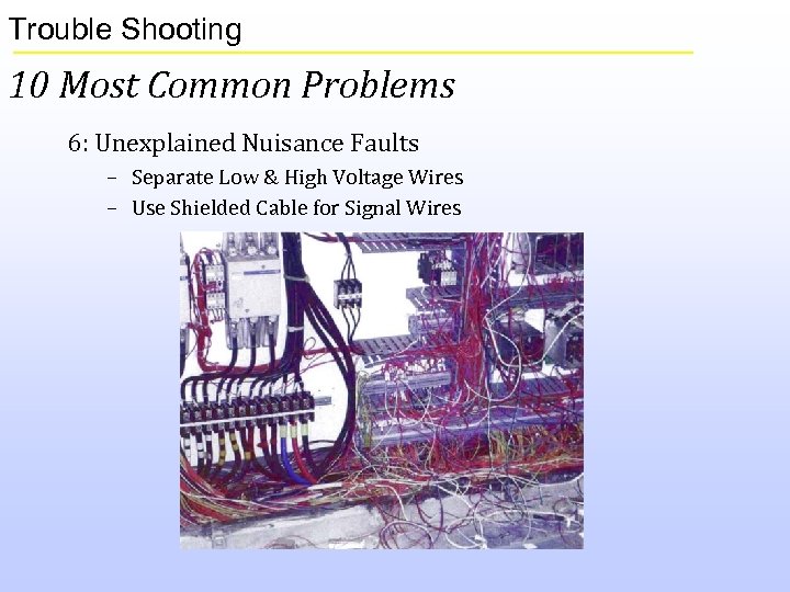 Trouble Shooting 10 Most Common Problems 6: Unexplained Nuisance Faults – Separate Low &