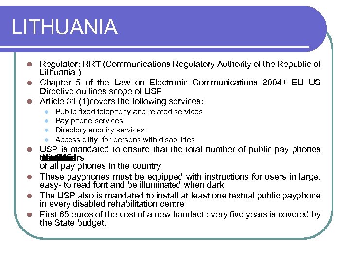 LITHUANIA Regulator: RRT (Communications Regulatory Authority of the Republic of Lithuania ) l Chapter