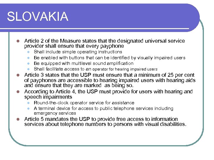 SLOVAKIA l Article 2 of the Measure states that the designated universal service provider