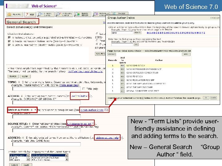 Web of Science 7. 0 THOMSON SCIENTIFIC . New - “Term Lists” provide userfriendly