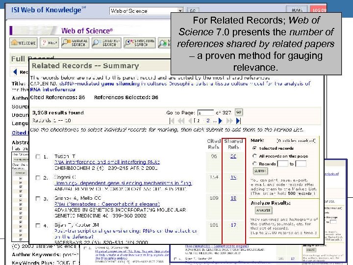 THOMSON SCIENTIFIC For Related Records; Web of Science 7. 0 presents the number of