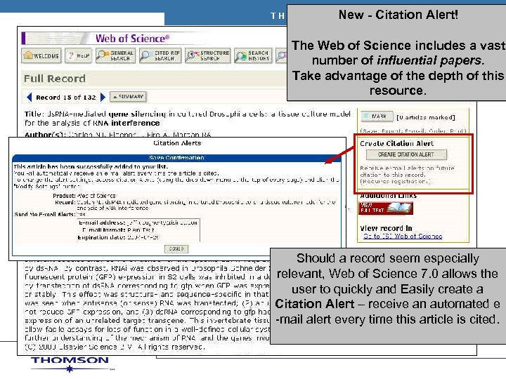 THOMSON SCIENTIFIC New - Citation Alert! The Web of Science includes a vast number
