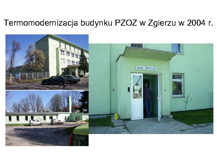 Termomodernizacja budynku PZOZ w Zgierzu w 2004 r. 