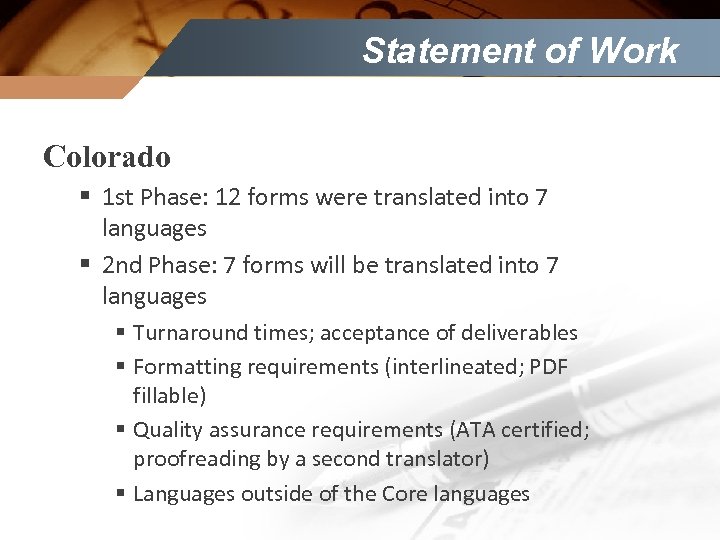 Statement of Work Colorado § 1 st Phase: 12 forms were translated into 7