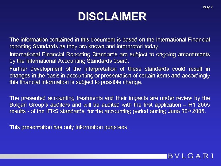 Page 2 DISCLAIMER The information contained in this document is based on the International