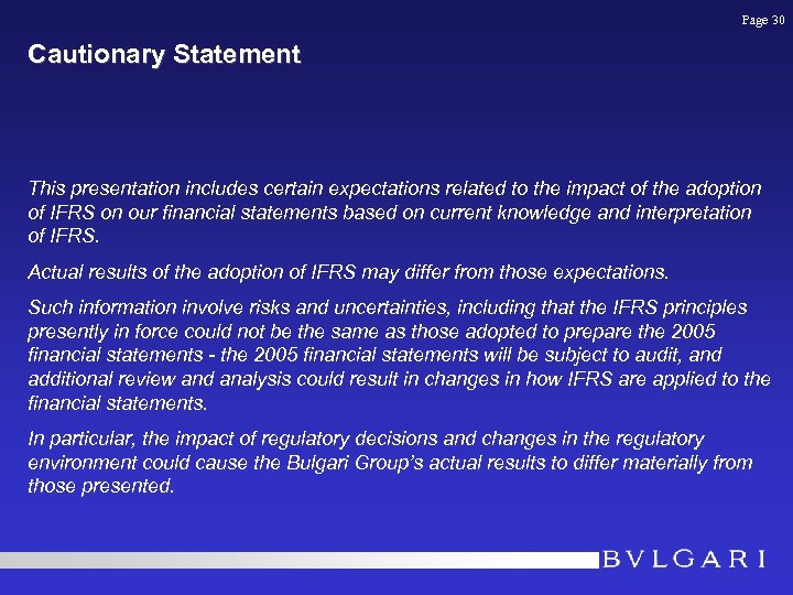 Page 30 Cautionary Statement This presentation includes certain expectations related to the impact of