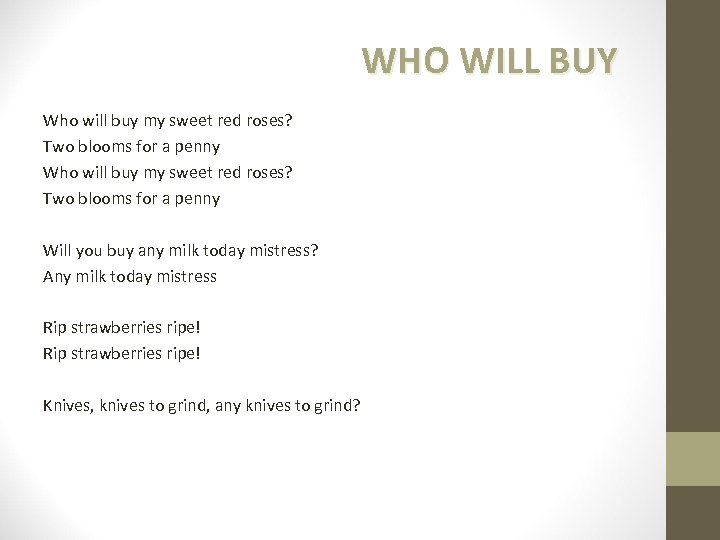 WHO WILL BUY Who will buy my sweet red roses? Two blooms for a