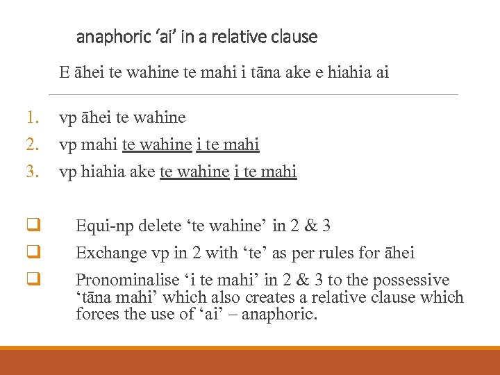 anaphoric ‘ai’ in a relative clause E āhei te wahine te mahi i tāna
