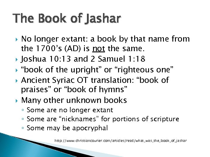 The Book of Jashar No longer extant: a book by that name from the