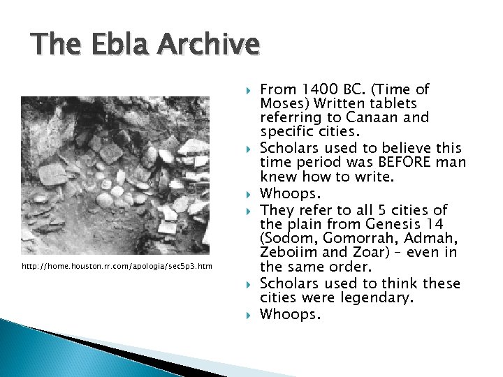 The Ebla Archive http: //home. houston. rr. com/apologia/sec 5 p 3. htm From 1400