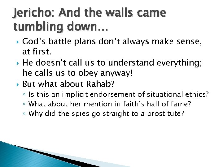 Jericho: And the walls came tumbling down… God’s battle plans don’t always make sense,