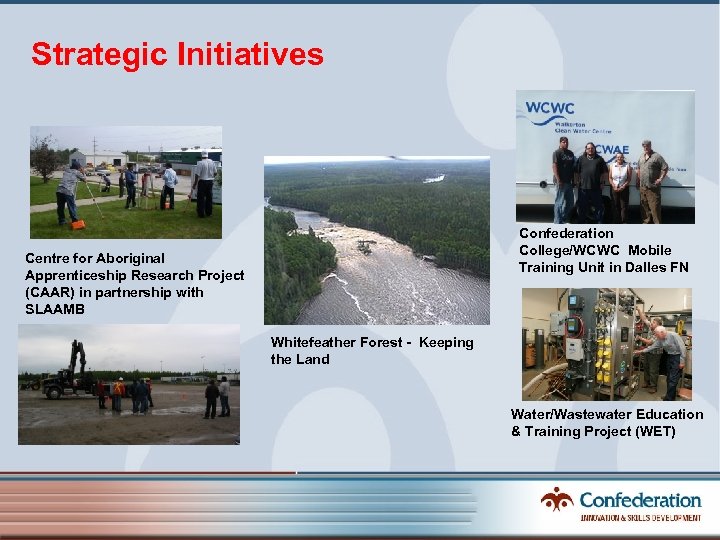 Strategic Initiatives Confederation College/WCWC Mobile Training Unit in Dalles FN Centre for Aboriginal Apprenticeship