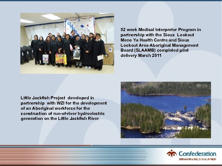 52 week Medical Interpreter Program in partnership with the Sioux Lookout Meno Ya Health