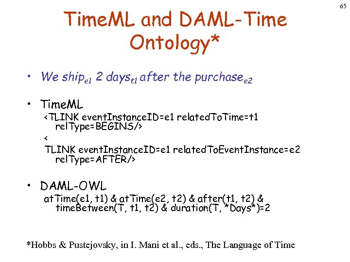 Time. ML and DAML-Time Ontology* • We shipe 1 2 dayst 1 after the