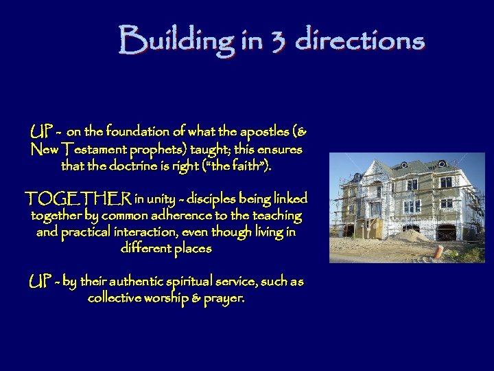  UP - on the foundation of what the apostles (& New Testament prophets)