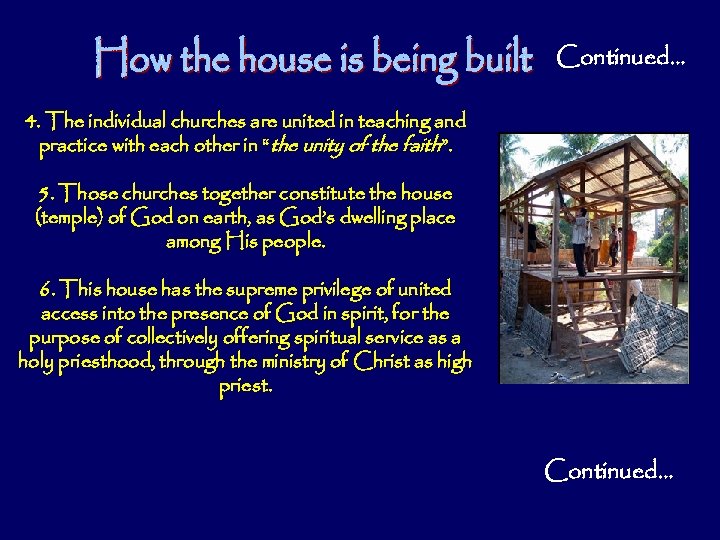 Continued… 4. The individual churches are united in teaching and practice with each other