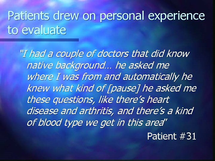 Patients drew on personal experience to evaluate “I had a couple of doctors that