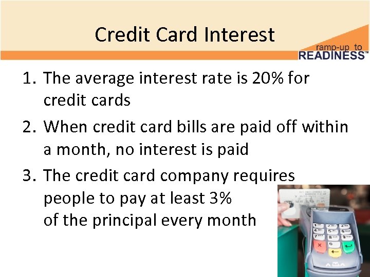 Credit Card Interest 1. The average interest rate is 20% for credit cards 2.