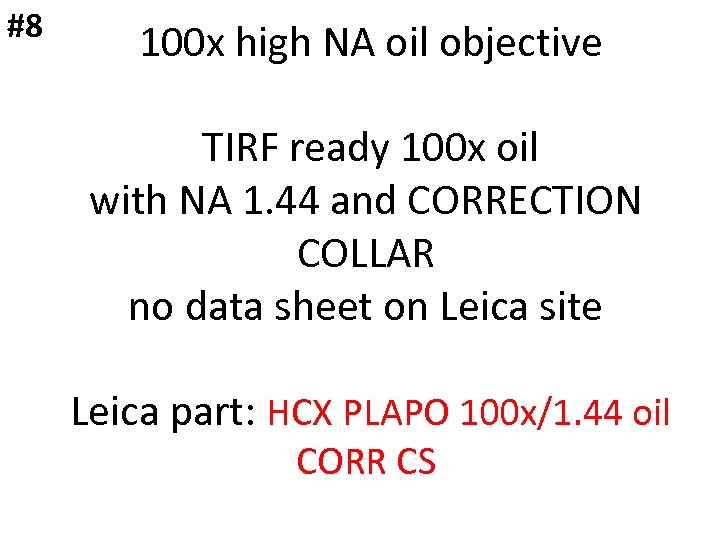 #8 100 x high NA oil objective TIRF ready 100 x oil with NA