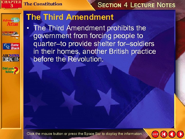 The Third Amendment • The Third Amendment prohibits the government from forcing people to