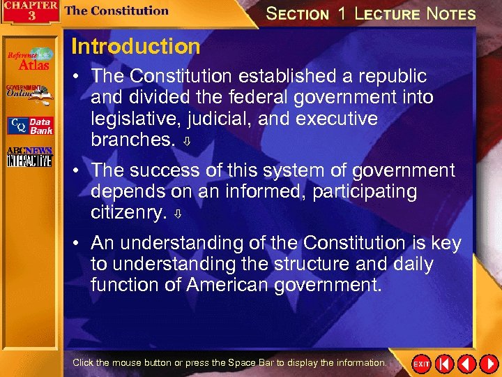 Introduction • The Constitution established a republic and divided the federal government into legislative,