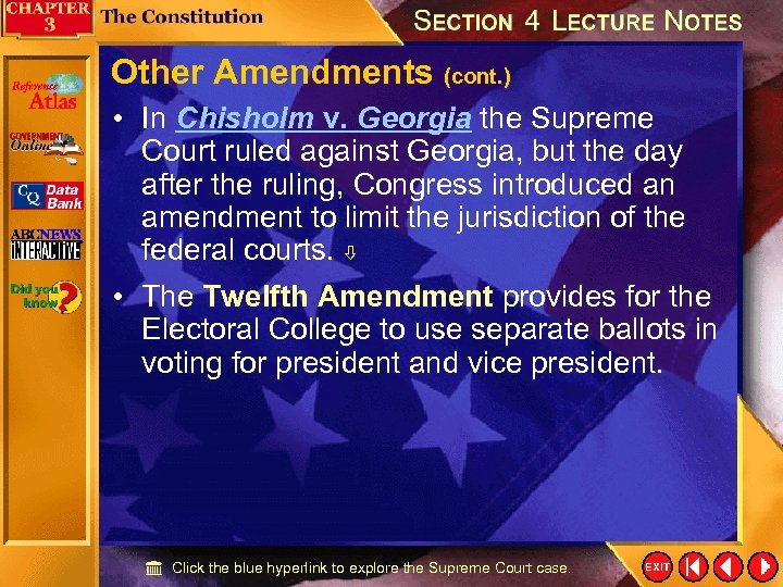 Other Amendments (cont. ) • In Chisholm v. Georgia the Supreme Court ruled against
