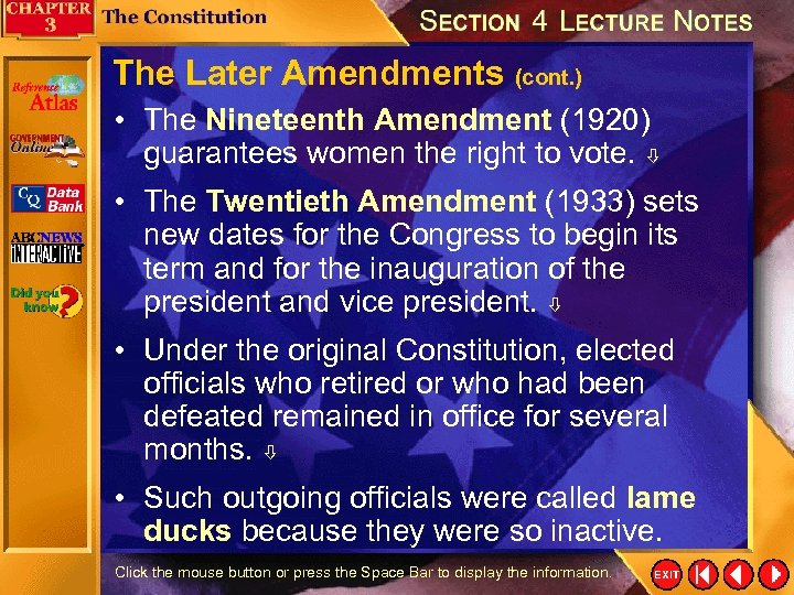 The Later Amendments (cont. ) • The Nineteenth Amendment (1920) guarantees women the right