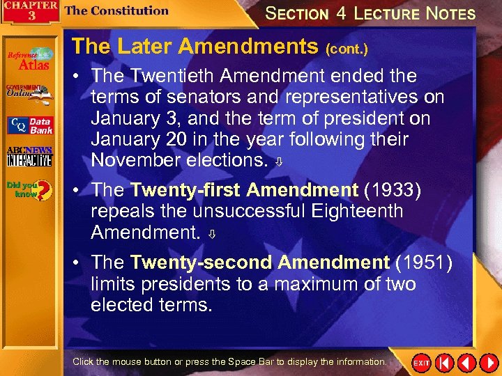 The Later Amendments (cont. ) • The Twentieth Amendment ended the terms of senators
