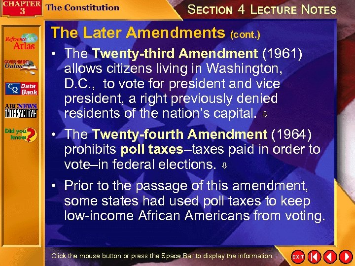 The Later Amendments (cont. ) • The Twenty-third Amendment (1961) allows citizens living in