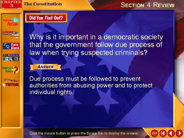 Why is it important in a democratic society that the government follow due process