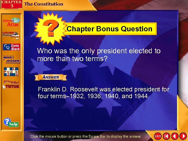 Chapter Bonus Question Who was the only president elected to more than two terms?