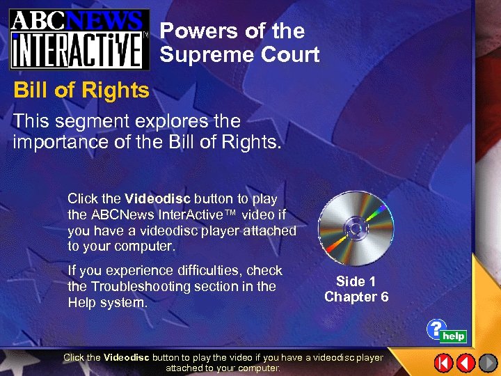 Powers of the Supreme Court Bill of Rights This segment explores the importance of