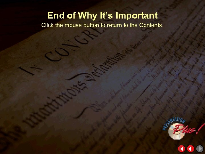 End of Why It’s Important Click the mouse button to return to the Contents.