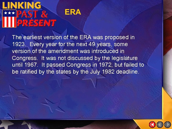 ERA The earliest version of the ERA was proposed in 1923. Every year for