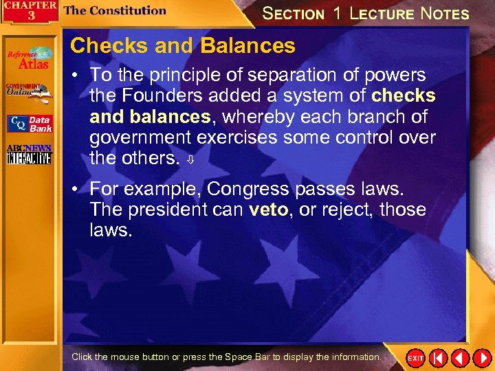 Checks and Balances • To the principle of separation of powers the Founders added