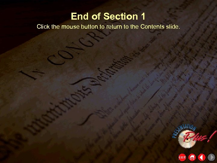 End of Section 1 Click the mouse button to return to the Contents slide.