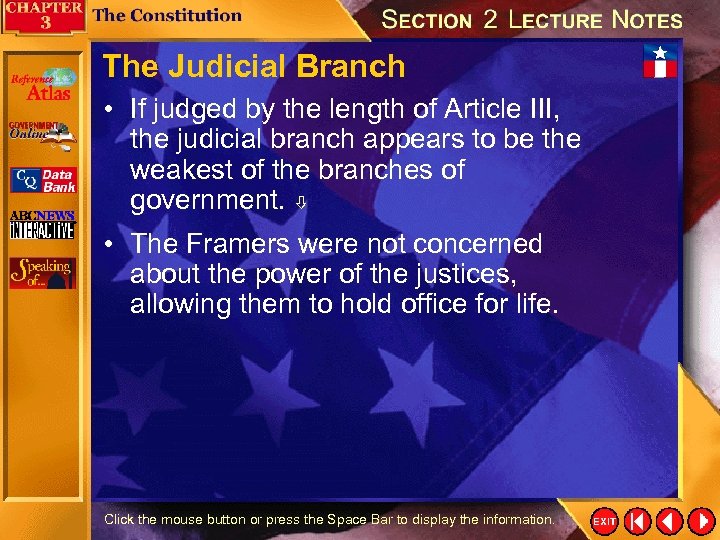 The Judicial Branch • If judged by the length of Article III, the judicial