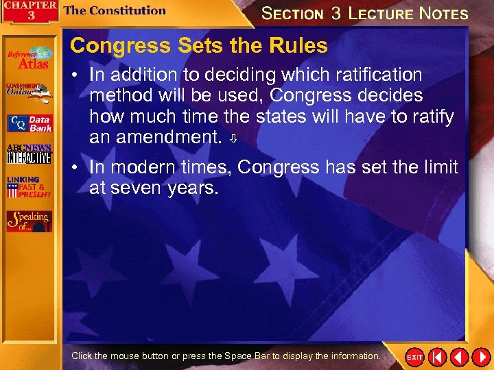 Congress Sets the Rules • In addition to deciding which ratification method will be