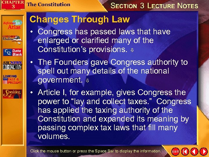 Changes Through Law • Congress has passed laws that have enlarged or clarified many