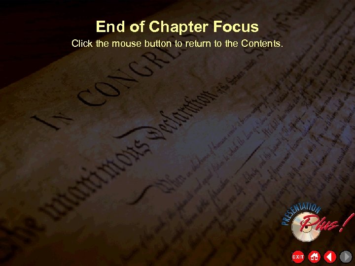 End of Chapter Focus Click the mouse button to return to the Contents. 