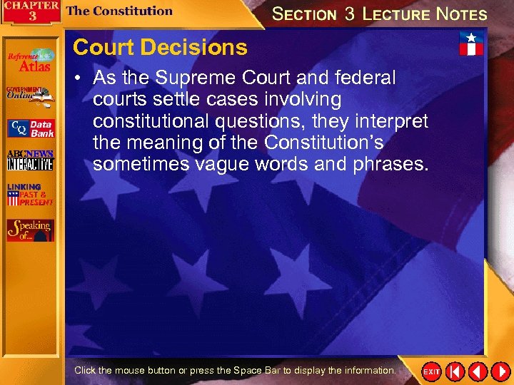 Court Decisions • As the Supreme Court and federal courts settle cases involving constitutional